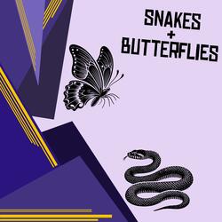 Snakes and Butterflies