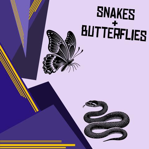 Snakes and Butterflies