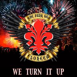 WE TURN IT UP