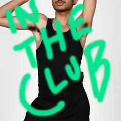 IN THE CLUB but its a demo