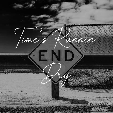 Time's Runnin' Dry