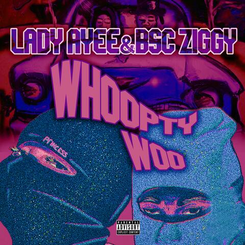 Whoopty Woo (feat. B$C ZIGGY)