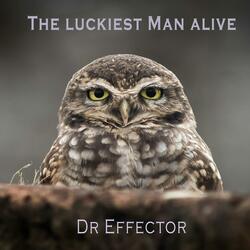 The Luckiest Man Alive