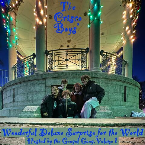 The Crisco Boys' Wonderful Deluxe Surprise for the World, Hosted by the Gengol Gang, Vol. 1