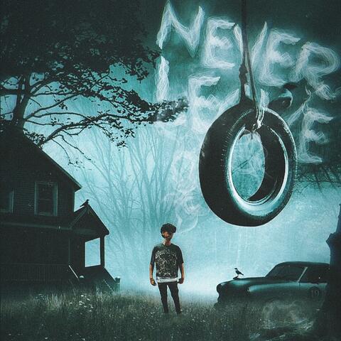 Never Leave