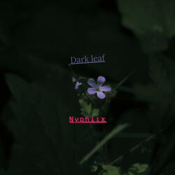 Dark leaf