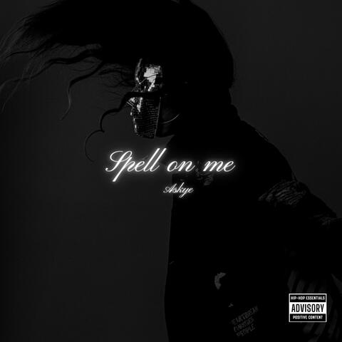 Spell On Me