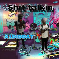 Shit talkin (feat. Thelivingbackwood)
