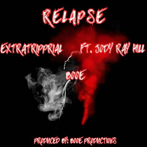 Relapse (feat. Booe & Jody Ray Hill)