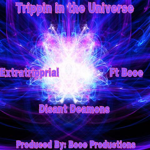 Trippin in the Universe (feat. Booe & Distant Demons)