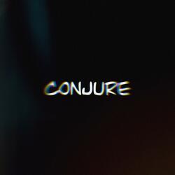 Conjure (feat. BANGDADDY)