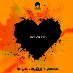 Empty Your Heart (feat. Acoustic Gmiye & YOSHIYUKI)