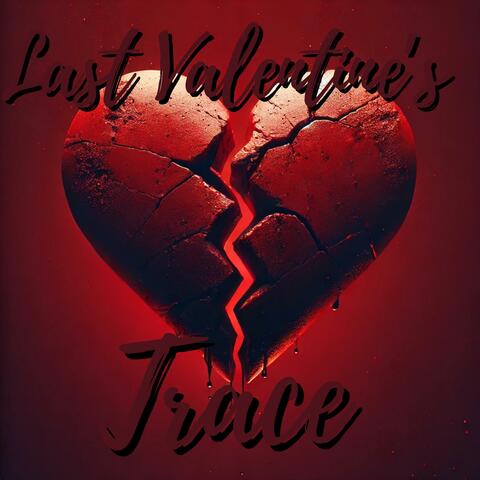 Last Valentine’s Trace