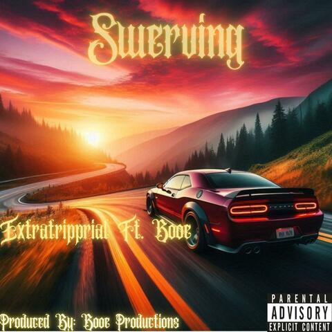 Swerving (feat. Booe)