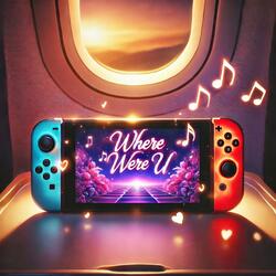 where Were U?