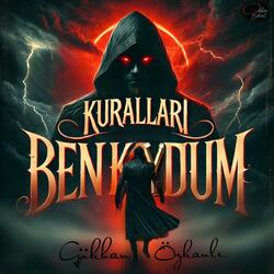 Kuralları Ben Koydum