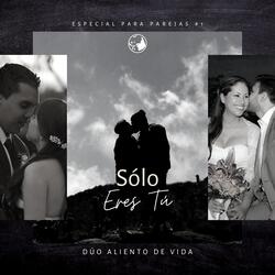 Sólo Eres Tú