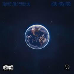 SAVE THE WORLD