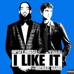 I Like It (feat. Nipsey Hussle)