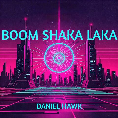 Boom Shaka Laka