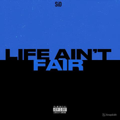 LIFE AIN'T FAIR