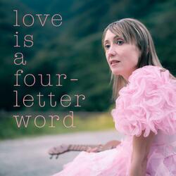 Love is a Four-Letter Word