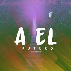 A EL FUTURO
