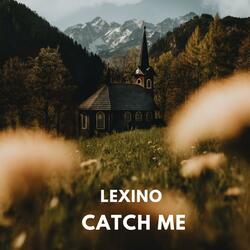 Catch me
