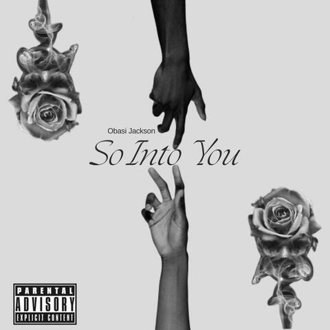 So Into You