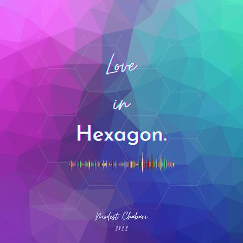 Love in Hexagon