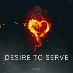 Desire to Serve