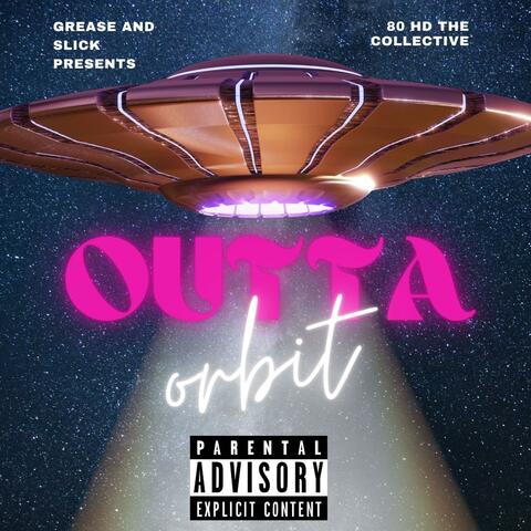 Outta Orbit