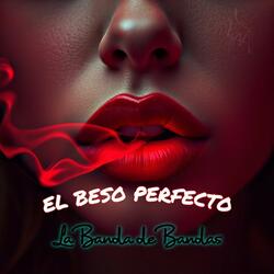 El Beso Perfecto
