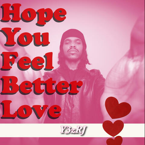 Hope You Feel Better Love