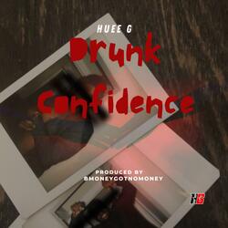 Drunk Confidence