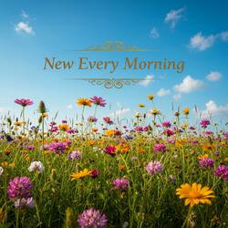 New Every Morning (Epic Worship Song)