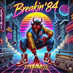 Breakin' 84