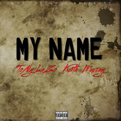 My Name (feat. Keith Murray)