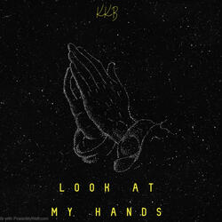 Look At My Hands