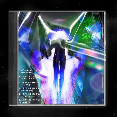 Healing My Soul(The Remixes)