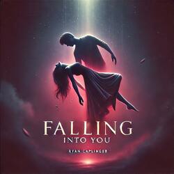 Falling into You