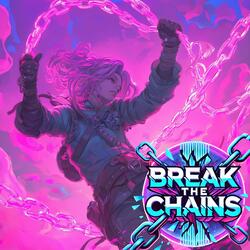 Break The chains EDM