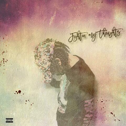 Fightin' my Thoughts