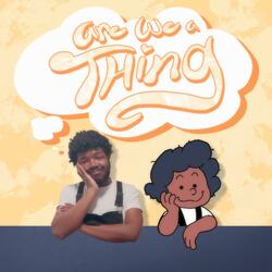 Are We A Thing (Vocals Only)