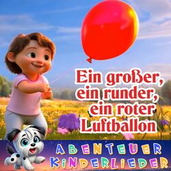 Ein großer, ein runder, ein roter Luftballon