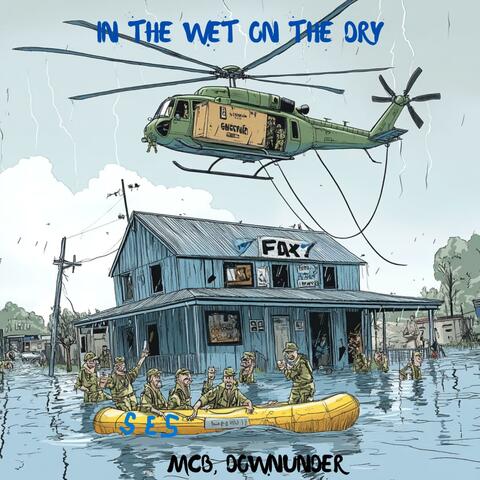 IN THE WET ON THE DRY