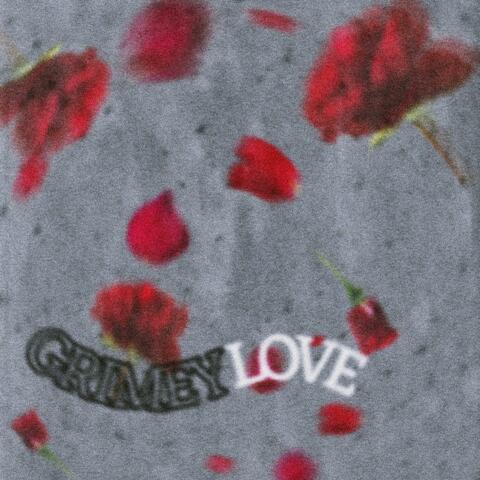 GRIMEY LOVE