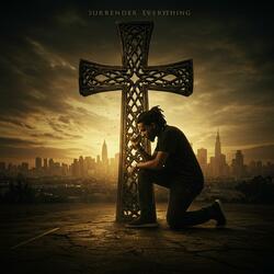 Surrender Everything (Christian Rap)