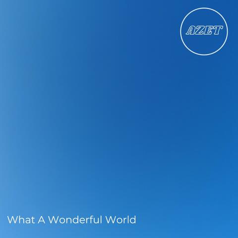 What A Wonderful World