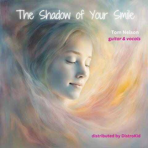 The Shadow of Your Smile